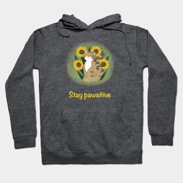 Stay pawsitive cat and sunflowers Hoodie by AbbyCatAtelier